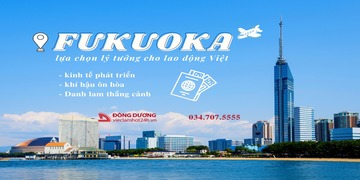 Fukuoka - thành phố lí tưởng cho lao động Việt
